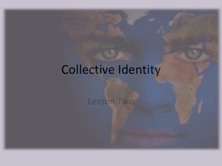 Collective identity lesson two