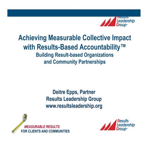 Achieving Measurable Collective Impact with Results-Based Accountability - Shared Measurement Systems