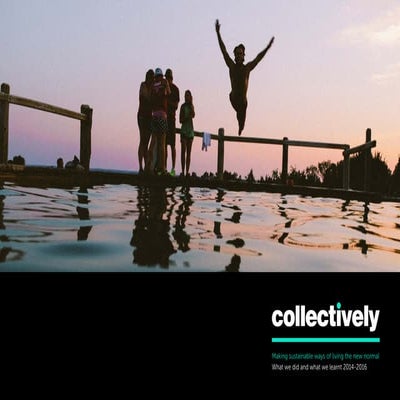 Collectively Review 2014-2016: making sustainable ways of living the new normal