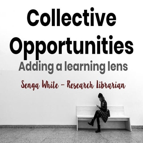 Collective Opportunities Through a Learning Lens