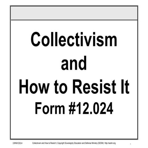 Collectivism and How to Resist It Course, Form #12.024
