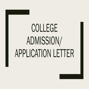 COLLEGE ADMISSION and everything that is needed