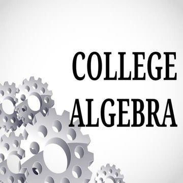 COLLEGE ALGEBRA.pptxxxxxxxxxxxxxxxxxxxxx | PPTX