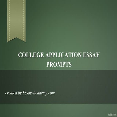 College application essay prompts | PPT