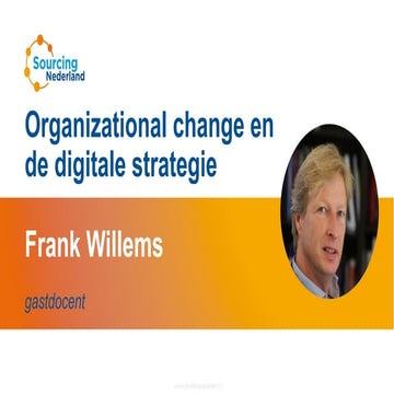 College Frank Willems Quint over digitaal leiderschap, organizational change en digitale strategie