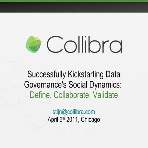 Successfully Kickstarting Data Governance's Social Dynamics: Define, Collabor...