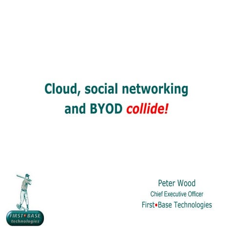 Cloud, social networking and BYOD collide!