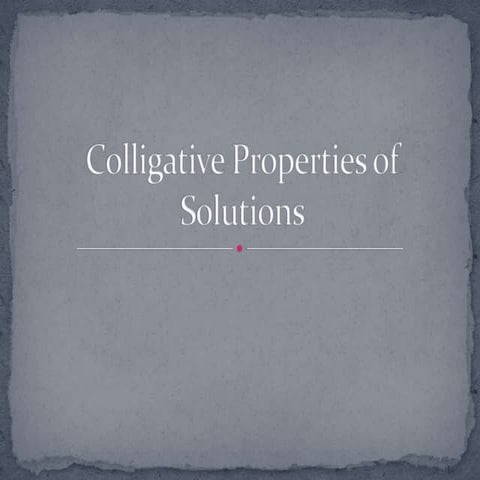 Colligative Properties Of Solutions