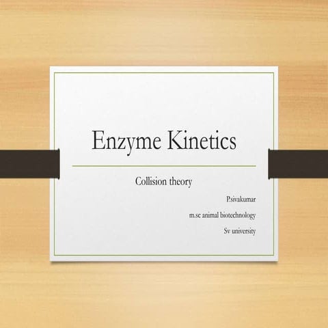 (ENZYME KINETICS)Collisn theory