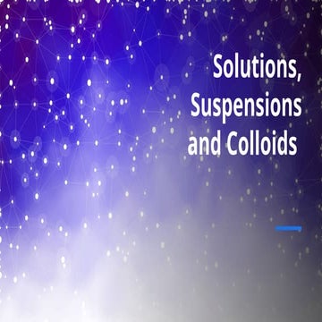 Colloids and suspensions Year 7 Science.pptx