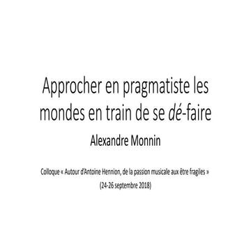 Approcher en pragmatiste les mondes en train de se défaire