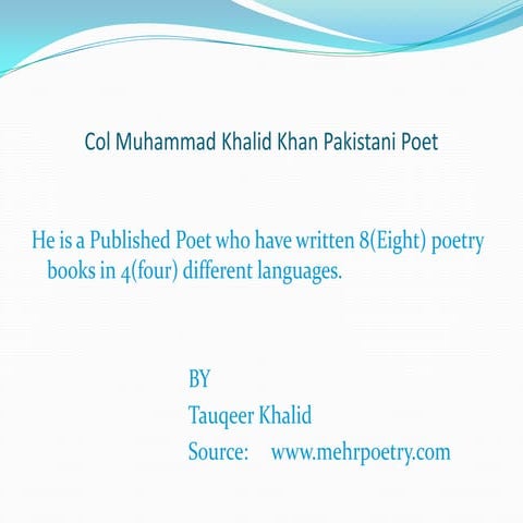 Col muhammad khalid khan Poet | PPT