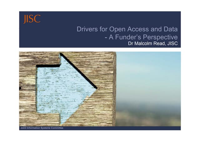 Malcolm Read: Drivers for Open Access and Data - a funder's perspective