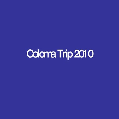 Coloma Trip 2010
