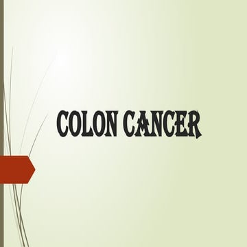 Colon Cancer – Causes, Symptoms, Diagnosis & Treatment  Description