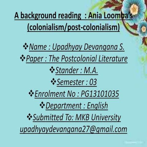 A background reading from: Ania Loomba's Colonialism & Post colonialism