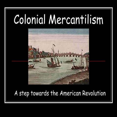 Colonial Mercantilism.ppt