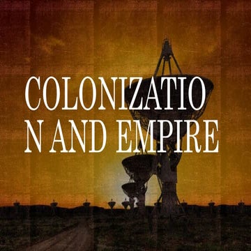 The Colonisation and Empire of Europe....pptx