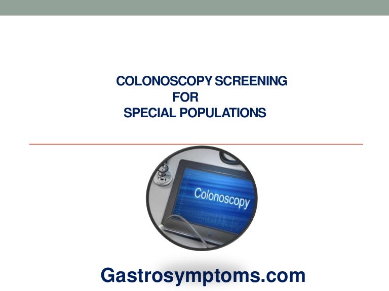 Colonoscopy Screening for Special Populations