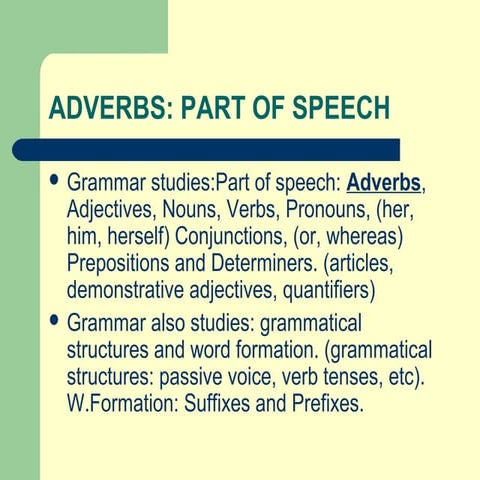 GRAMMAR I. ADVERBS 