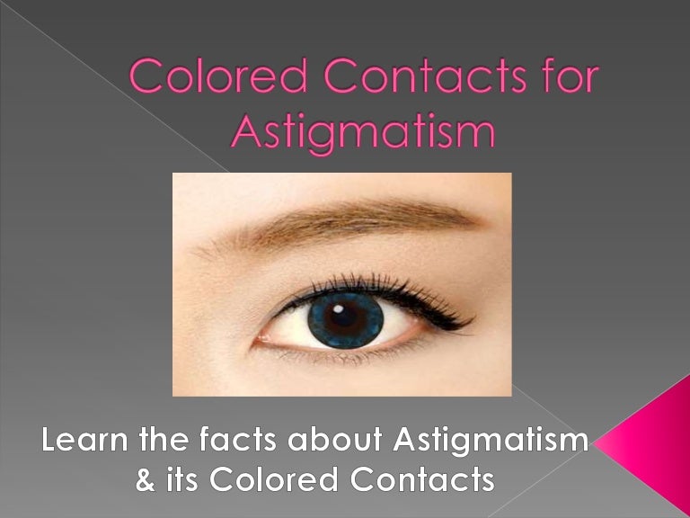 Colored Contacts for Astigmatism