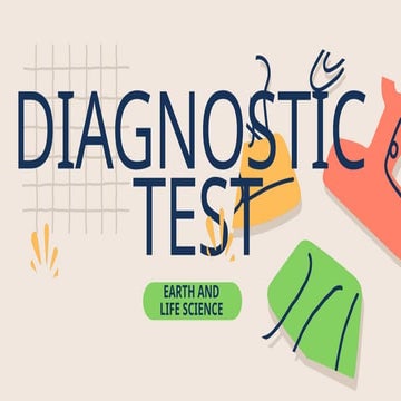 DIAGNOSTIC TEST IN EATH AND LIFE SCIENCE