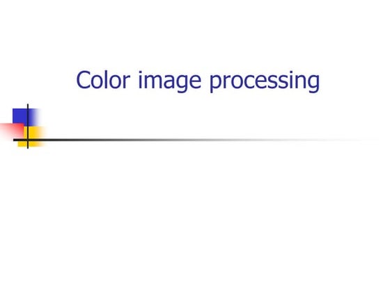 Color Image Processing | PPT