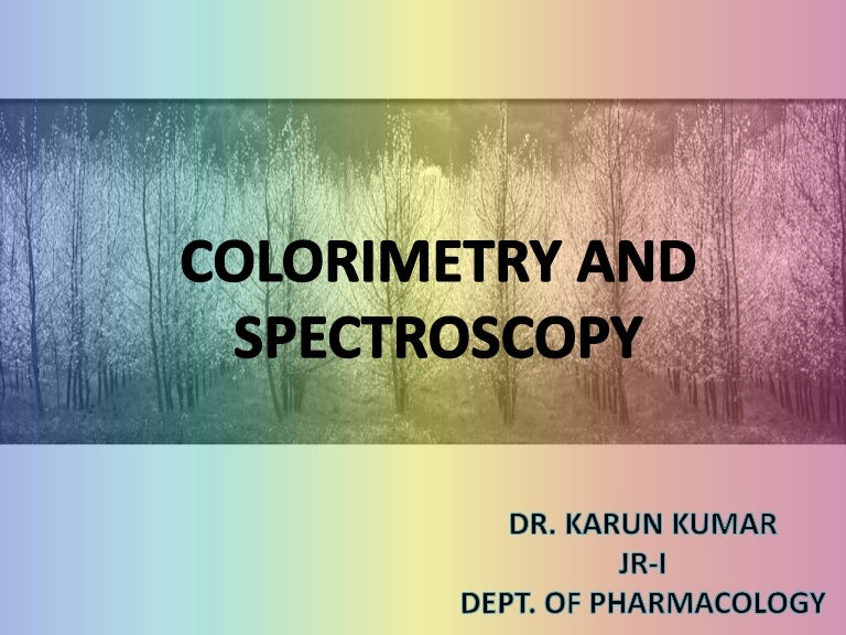 Colorimetry and spectroscopy