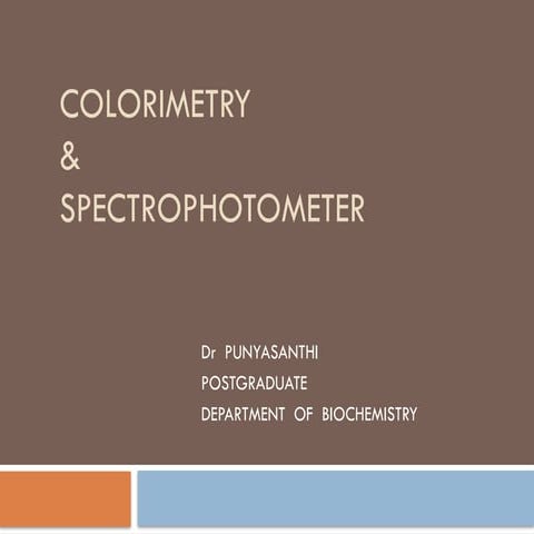 Colorimetry and spectrophotometrypresentation