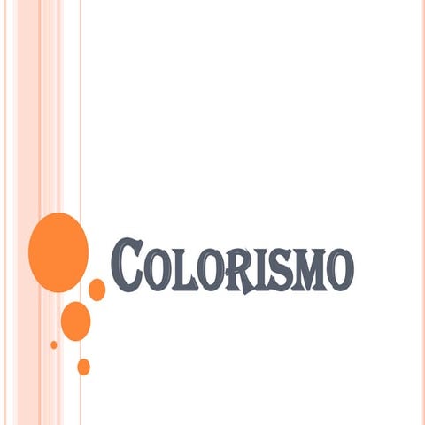 Colorismo slideshare parte1