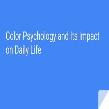 Color Psychology and Its Impact on Daily Life