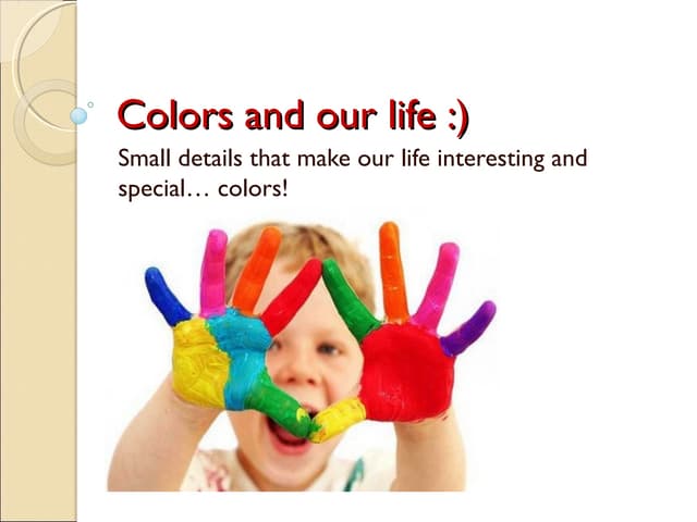 Colors and our life