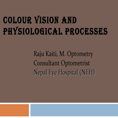 Color vision physiology, defects and different testing Procedures
