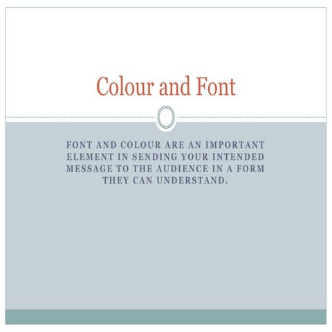 Colour and font