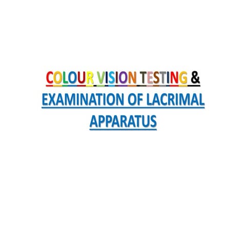 COLOUR VISION & LACRIMAL TESTS---13.pptx