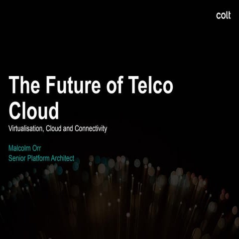 Colt: The Future of Telco Cloud 