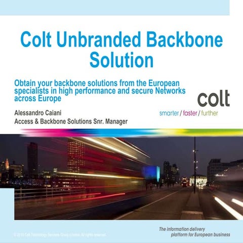 Colt Backbone Solution Presentation   External   12 07 2011