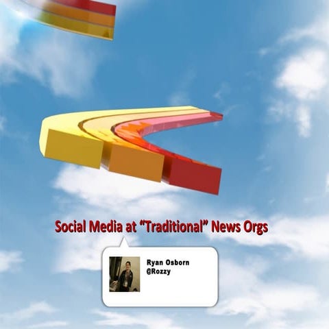 Social Media at "Traditional" News Orgs
