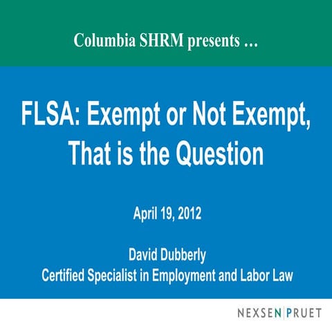 FLSA: Exempt or Not Exempt, That is the Question