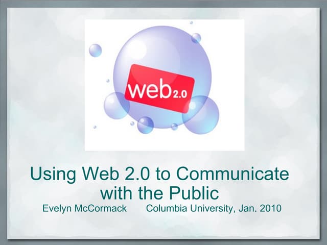 Using Web 2.0 to Communicate with the Public