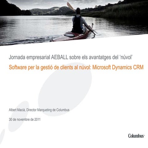 JORNADA SOBRE ELS AVANTATGES DEL “NÚVOL” - Ponència de Columbus CRM al  núvol