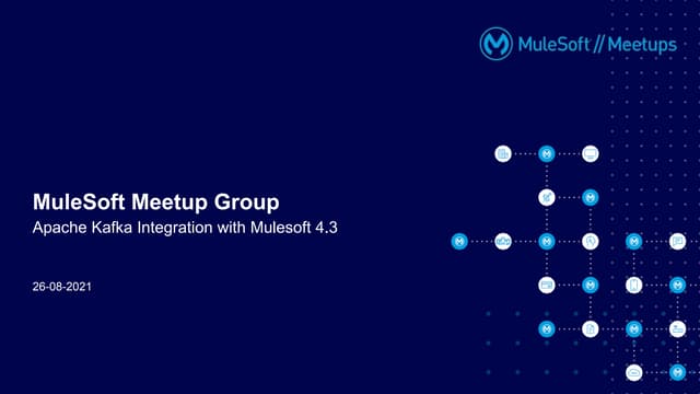 Columbus mule soft_meetup_aug2021_Kafka_Integration