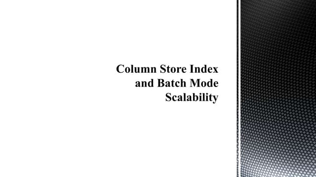 Column store indexes and batch processing mode (nx power lite)