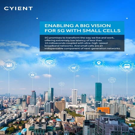 Enabling a Big Vision for 5G with Small Cells - Cyient