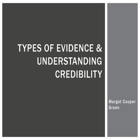 Types of Evidence & Understanding Credibility