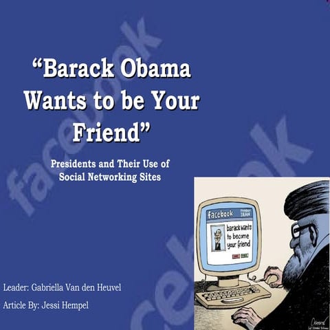 Obama Wants to Be Your Friend