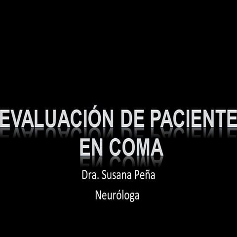 Deterioro rostrocaudal y estado de coma | PPTX