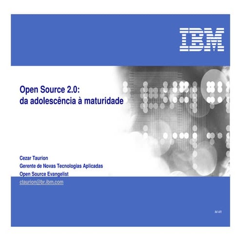 Open Source na IBM (palestra efetuada no Comaer 2008)