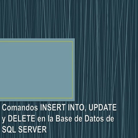 Comandos insert into, update y delete sql server | PPT