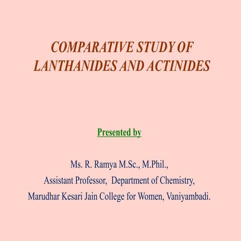 Comaparative study of lanthanides and actinides